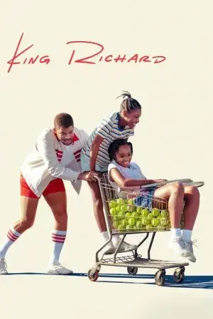 King Richard: Huyền Thoại Nhà Williams King Richard: Huyền Thoại Nhà Williams